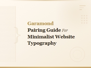 Garamond Pairing Guide for Minimalist Website Typography